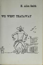 Cover of: We went thataway by Harry Allen Smith