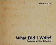 Cover of: What did I write?: Beginning writing behaviour