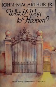 Cover of: Which way to heaven: study notes, Matthew 7:13-29; 9:9-17