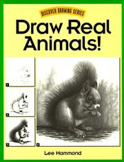 Cover of: Draw real animals! by Lee Hammond