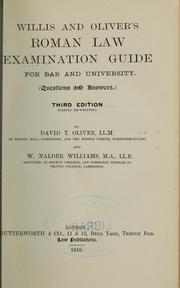 Willis and Oliver's Roman law examination guide for bar and university by W. Addington Willis