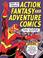 Cover of: How to create action, fantasy, and adventure comics