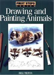 Cover of: Drawing and painting animals by Bill Tilton