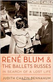 Cover of: René Blum and the Ballets russes: in search of a lost life