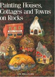 Cover of: Painting houses, cottages, and towns on rocks by Lin Wellford