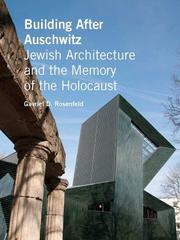 Building after Auschwitz by Gavriel David Rosenfeld