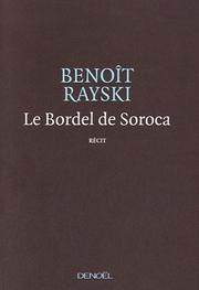 Cover of: Le bordel de Soroca: une tragédie optimiste : récit