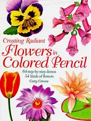 Cover of: Creating radiant flowers in colored pencil