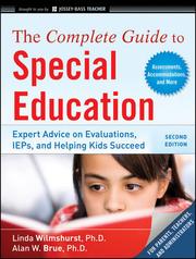 Cover of: The complete guide to special education: expert advice on evaluations, IEPs, and helping kids succeed