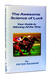 The Awesome Science of Luck by Peter Ragnar