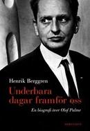 Cover of: Underbara dagar framför oss: en biografi över Olof Palme