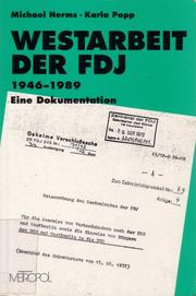 Cover of: Westarbeit der FDJ, 1946 bis 1989: eine Dokumentation