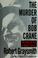 Cover of: The murder of Bob Crane