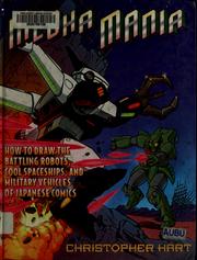 Cover of: Mecha mania | Hart, Christopher.