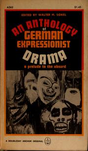 Cover of: Anthology of German expressionist drama: a prelude to the absurd