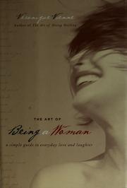 Cover of: The art of being a woman: a simple guide to everyday love and laughter