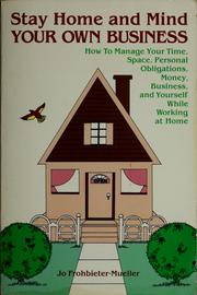 Cover of: Stay home and mind your own business | Jo Frohbieter-Mueller