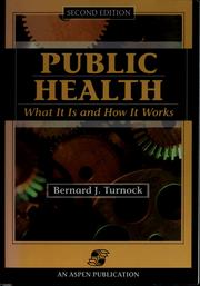 Cover of: Public health: what it is and how it works