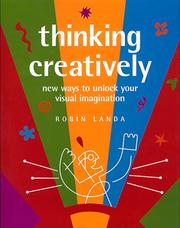 Cover of: Thinking creatively: new ways to unlock your visual imagination