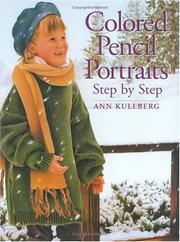 Cover of: Colored pencil portraits step by step by Ann Kullberg