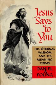Cover of: Jesus says to you: His eternal wisdom and its meaning today.