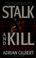 Cover of: Stalk and kill