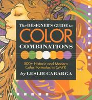Cover of: The designer's guide to color combinations by Leslie Cabarga