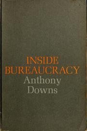 Cover of: Inside bureaucracy. by Anthony Downs