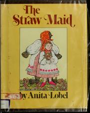 Cover of: The straw maid by Anita Lobel