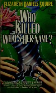 Who killed what's-her-name? by Elizabeth Daniels Squire