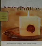 Instant gratification candles by Carol Endler Sterbenz, Genevieve Sterbenz