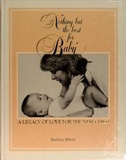 Nothing but the best for baby by Barbara Blitzer
