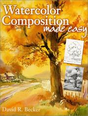 Cover of: Watercolor composition made easy by David R. Becker