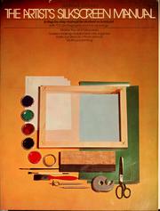 Cover of: The artist's silk screen manual