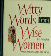 Cover of: Witty words from wise women: quips, quotes, and comebacks