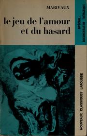 Cover of: Le jeu de l'amour et du hasard by Marivaux ; avec une notice biographique... historique et littéraire... des notes... par Jacqueline Casalis...