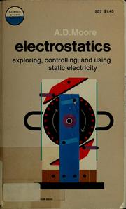 Cover of: Electrostatics: exploring, controlling, and using static electricity