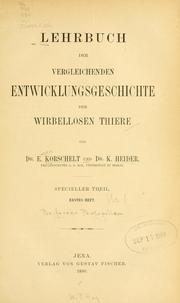 Cover of: Lehrbuch der vergleichenden Entwicklungsgeschichte der wirbellosen Thiere by E. Korschelt