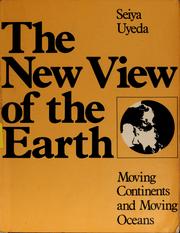 Cover of: The new view of the Earth: moving continents and moving oceans