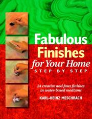 Cover of: Fabulous finishes for your home, step by step