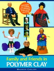 Cover of: Family and Friends in Polymer Clay by Maureen Carlson