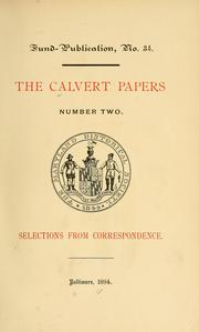 Cover of: The Calvert papers: selections from correspondence
