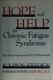 Cover of: Hope and help for chronic fatigue syndrome: the official guide of the CFS/CFIDS network