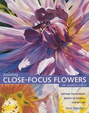 Cover of: Painting close-focus flowers in watercolor by Ann Pember