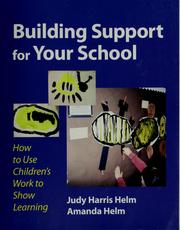 Cover of: Building support for your school: how to use children's work to show learning