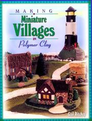Cover of: Making Miniature Villages in Polymer Clay