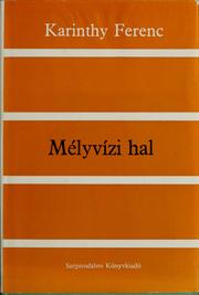 Cover of: Mélyvízi hal by Karinthy, Ferenc.