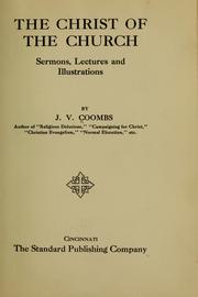 Cover of: The Christ of the church: sermons, lectures and illustrations
