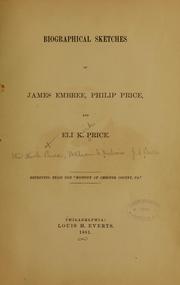 Cover of: Biographical sketches of James Embree, Philip Price, and Eli K. Price.