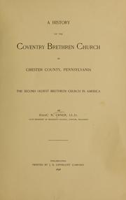 Cover of: A history of the Coventry Brethren church in Chester county, Pennsylvania by Isaac Newton Urner